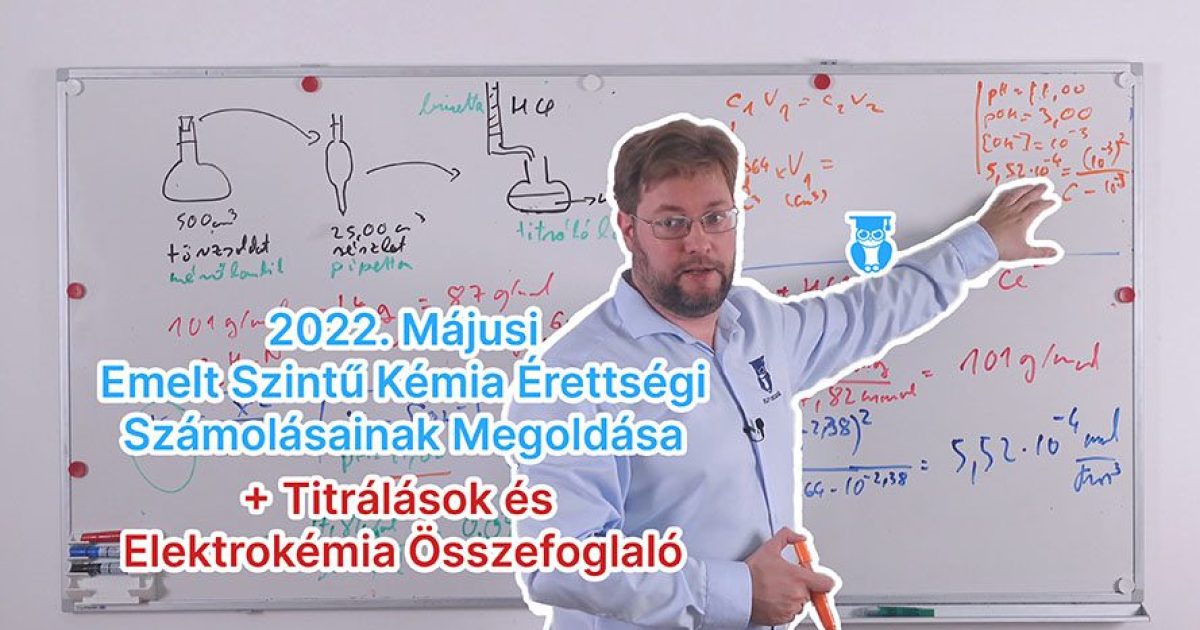 Emelt szintű kémia érettségi 2022 május számolási feladatainak megoldása