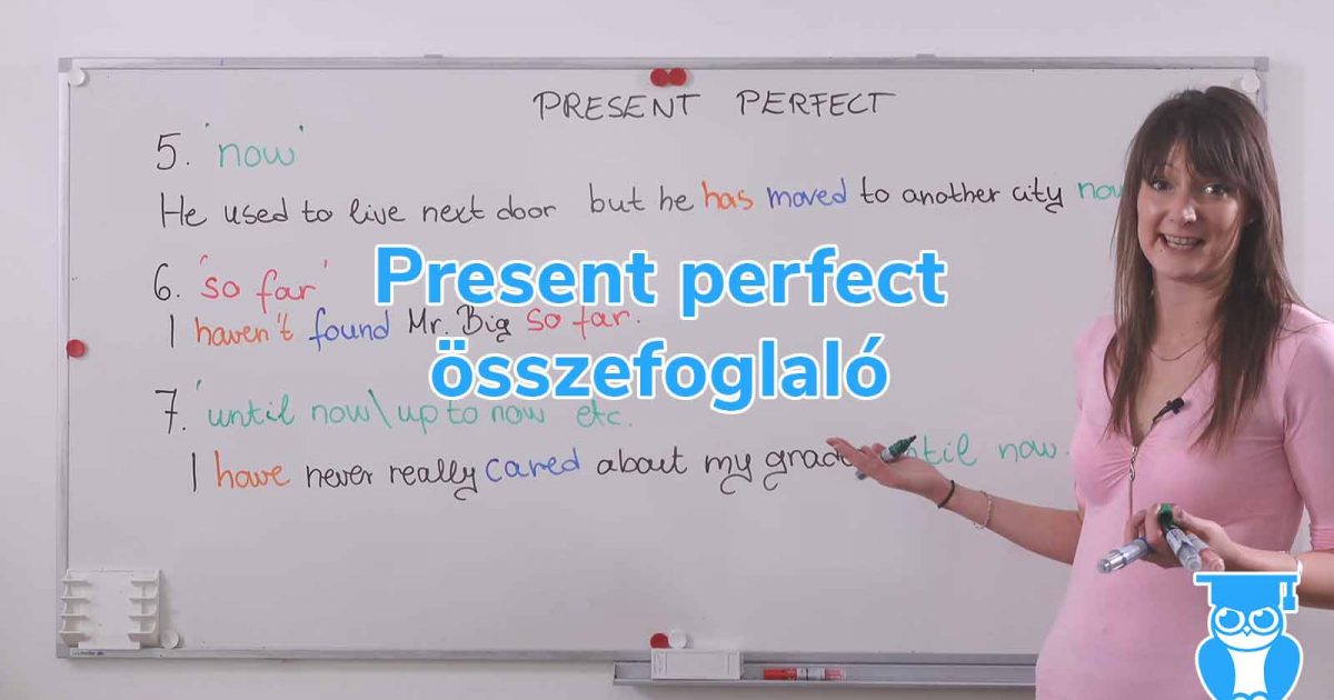 Present perfect összefoglaló emelt angol érettségi nyelvvizsga